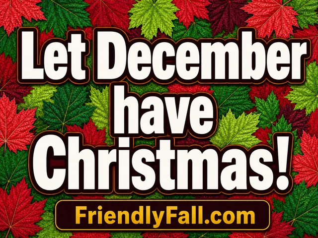 Yard sign reading ‘Let December have Christmas!’ over red and green leaves.